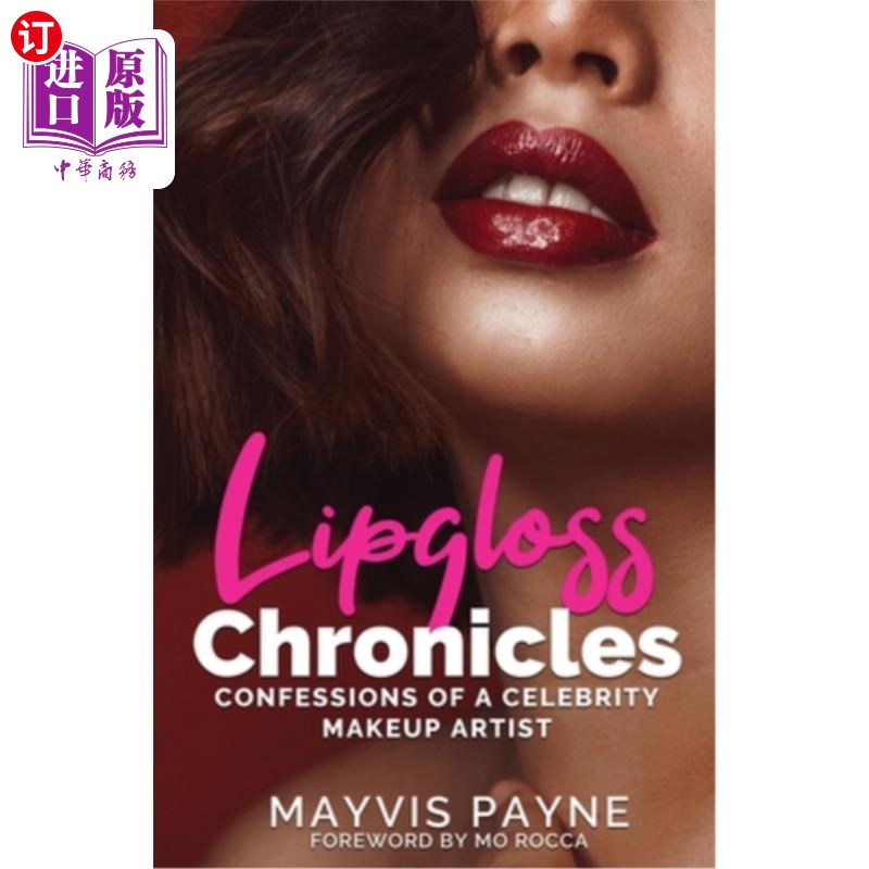 海外直订医药图书Lipgloss Chronicles: Confessions of a Celebrity Make-Up Artist 唇彩编年史:一位名人化妆师的自白