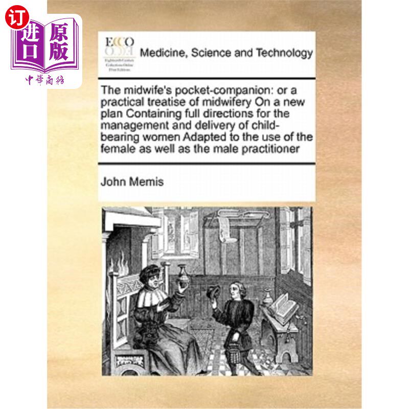 海外直订医药图书The Midwife's Pocket-Companion: Or a Practical Treatise of Midwifery on a New Pl 助产士的袖珍伴侣: