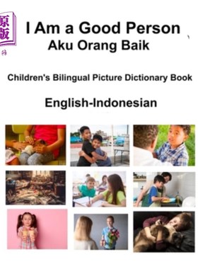 海外直订English-Indonesian I Am a Good Person / Aku Orang Baik Children's Bilingual Pict 印尼语《我是一个好人》/阿
