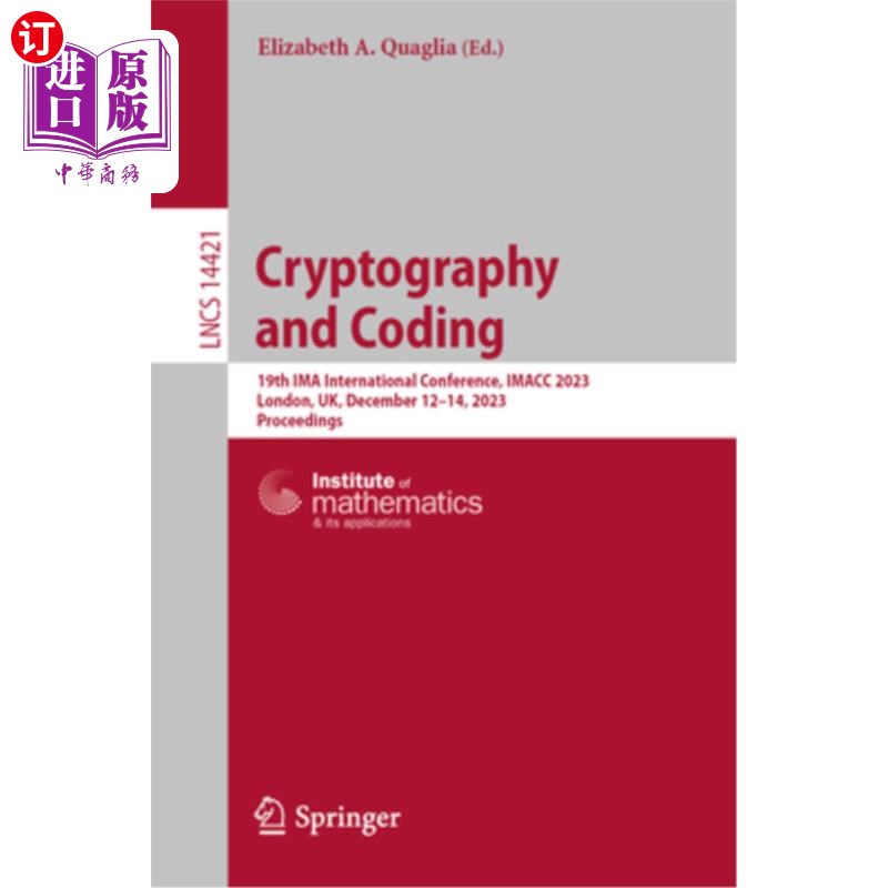 海外直订Cryptography and Coding: 19th Ima International Conference, Imacc 2023, London,  密码学和编码：第19届Ima国