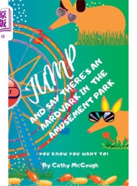 海外直订Jump and Say There's an Aardvark in the Amusement Park! 游乐园里有一只食蚁兽!