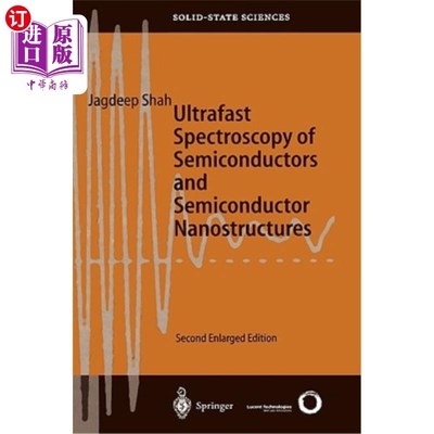 海外直订Ultrafast Spectroscopy of Semiconductors and Semiconductor Nanostructures 半导体和半导体纳米结构的超快光谱