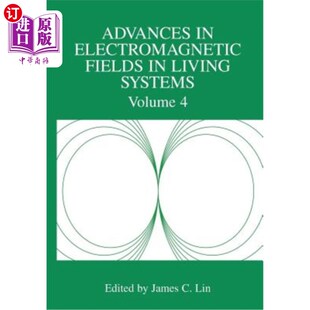Fields Living 生命系统中电磁场 进展：第4卷 Electromagnetic Volume 海外直订医药图书Advances Systems