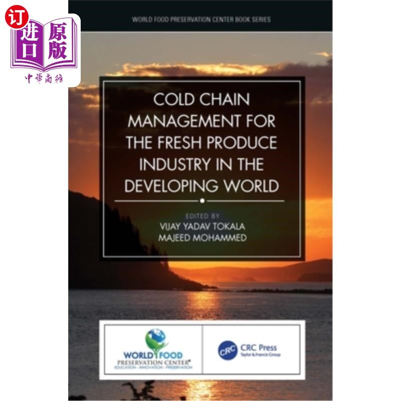 海外直订Cold Chain Management for the Fresh Produce Industry in the Developing World 发展中国家生鲜农产品行业的冷链