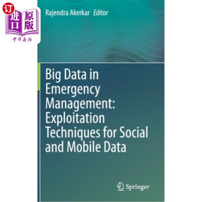 海外直订Big Data in Emergency Management: Exploitation Techniques for Social and Mobile  应急管理中的大数据:社交和