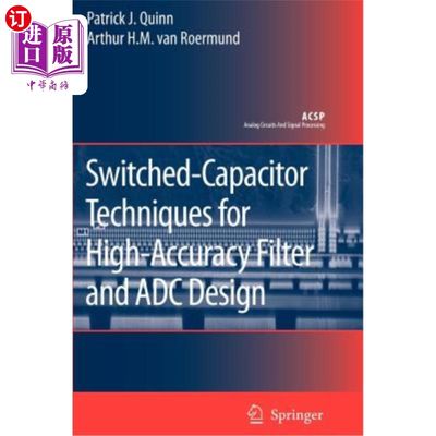海外直订Switched-Capacitor Techniques for High-Accuracy Filter and Adc Design 用于高精度滤波器和Adc设计的开关电容技术
