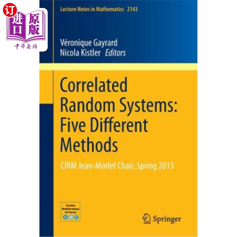 海外直订Correlated Random Systems: Five Different Methods: Cirm Jean-Morletchair, Spring 相关随机系统：五种不同的方