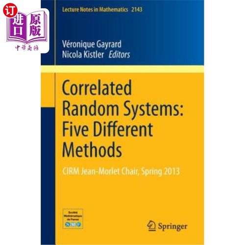 海外直订Correlated Random Systems: Five Different Methods: Cirm Jean-Morletchair, Spring 相关随机系统：五种不同的方