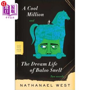 海外直订A Cool Million and the Dream Life of Balso Snell: Two Novels 《酷百万》与巴尔索·斯内尔的梦幻生活：两部小说