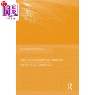 海外直订Political Economy of Tourism: A Critical Perspective 旅游政治经济学:一个批判的视角