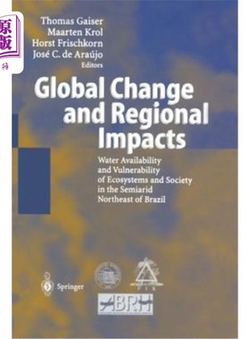 海外直订Global Change and Regional Impacts: Water Availability and Vulnerability of Ecos 全球变化和区域影响:巴西东