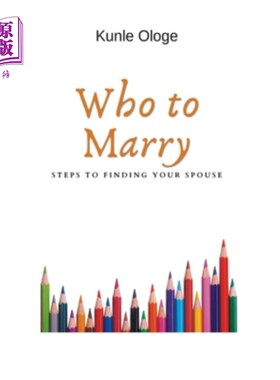 海外直订Who to Marry: Steps to finding your spouse 嫁给谁:寻找伴侣的步骤