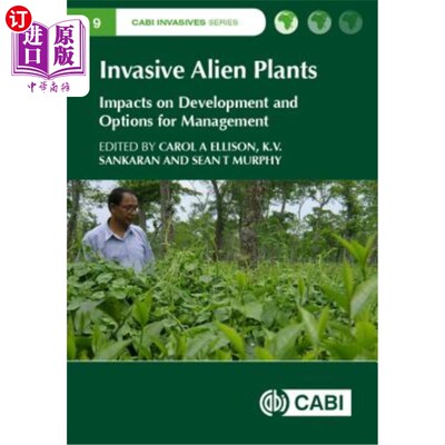 海外直订Invasive Alien Plants: Impacts on Development and Options for Management 外来入侵植物:对发展的影响和管理的