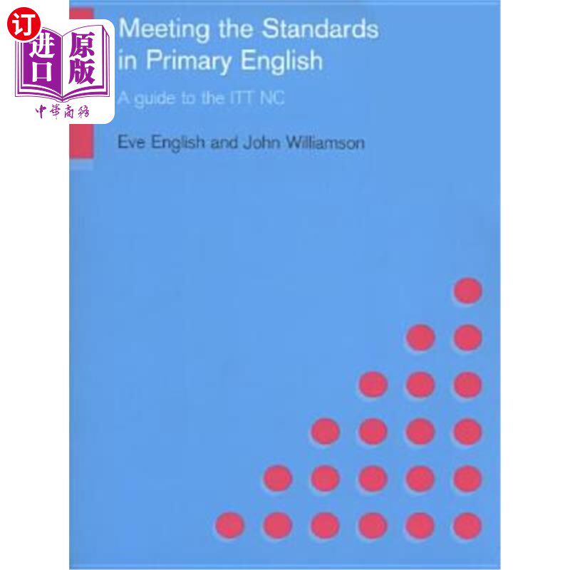 海外直订Meeting the Standards in Primary English: A Guide to ITT NC 符合初级英语标准：ITT NC指南