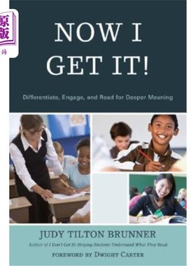 海外直订Now I Get It!: Differentiate, Engage, and Read for Deeper Meaning 现在我明白了区分、参与并阅读，以获得更深层次的