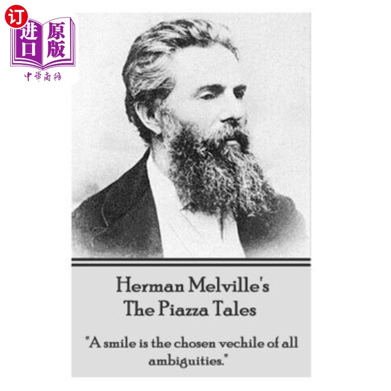 海外直订Herman Melville's the Piazza Tales: A Smile Is the Chosen Vehicle of All Ambigui 赫尔曼·梅尔维尔（H