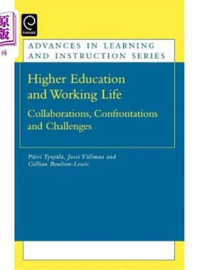 海外直订Higher Education and Working Life: Collaborations, Confrontations and Challenges 高等教育与工作生活：合作、