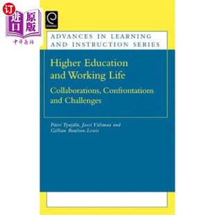海外直订Higher Education and Working Life: Collaborations, Confrontations and Challenges 高等教育与工作生活:合作、