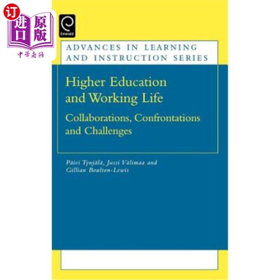 海外直订Higher Education and Working Life: Collaborations, Confrontations and Challenges 高等教育与工作生活：合作、