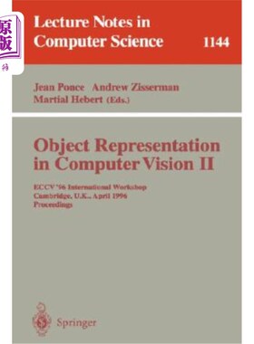 海外直订Object Representation in Computer Vision II: Eccv '96 International Workshop, Ca 计算机视觉中的对象表示II:E