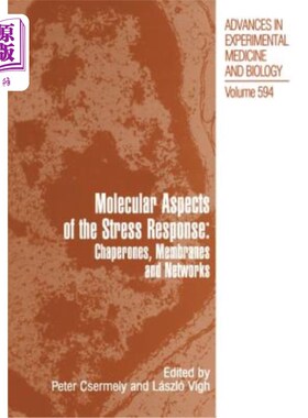 海外直订Molecular Aspects of the Stress Response: Chaperones, Membranes and Networks 分子方面的应激反应:伴侣，膜和