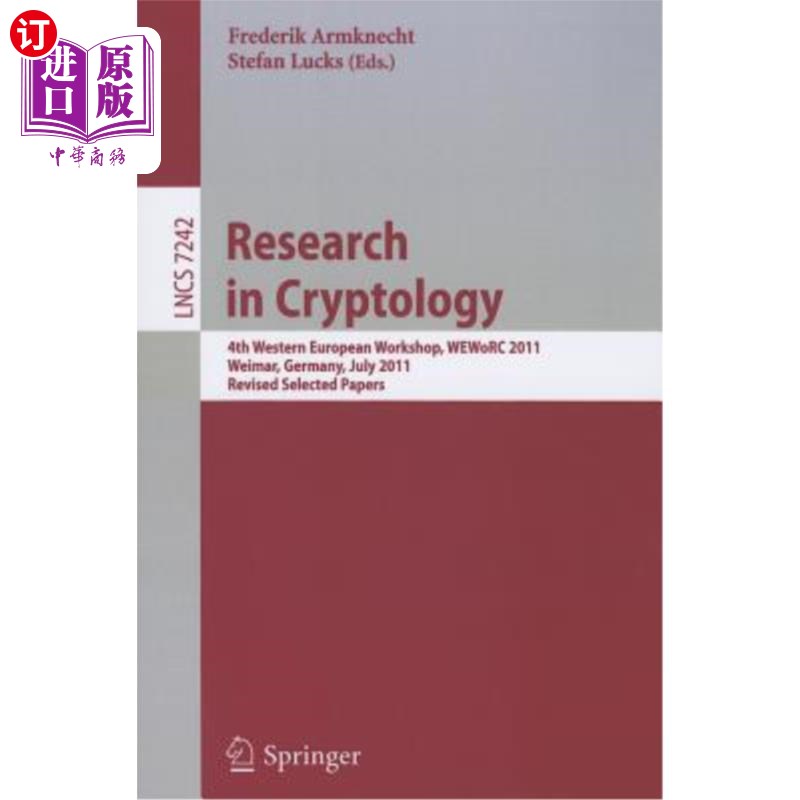 海外直订Research in Cryptology: 4th Western European Workshop, WEWoRC 2011, Weimar, Germ密码学研究：第四届西欧研讨