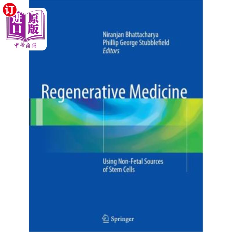 海外直订医药图书Regenerative Medicine: Using Non-Fetal Sources of Stem Cells 再生医学:使用非胎儿来源的干细胞