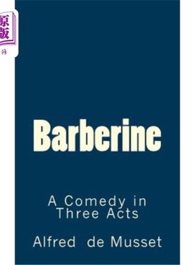 海外直订Barberine: A Comedy in Three Acts 《巴贝林:三幕喜剧