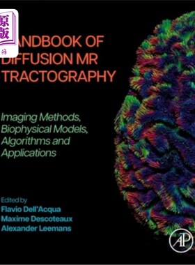 海外直订Handbook of Diffusion MR Tractography: Imaging Methods, Biophysical Models, Algo Handbook o