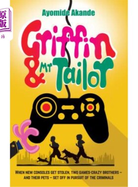 海外直订Griffin & Mr Tailor: When new consoles get stolen, two games crazy brothers - an 格里芬和泰勒先生:当新的游
