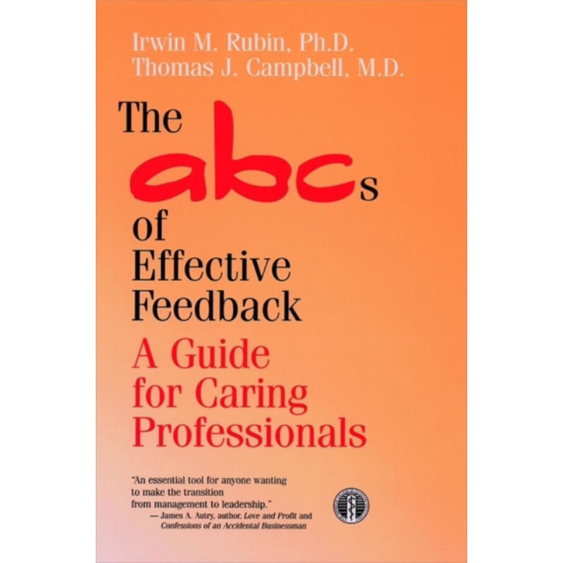 现货 有效反馈基础知识 关爱专业人员指南 Abcs Of Effective Feedback A Guide 英文原版 Irwin Rubin 患者护理【中商原版】