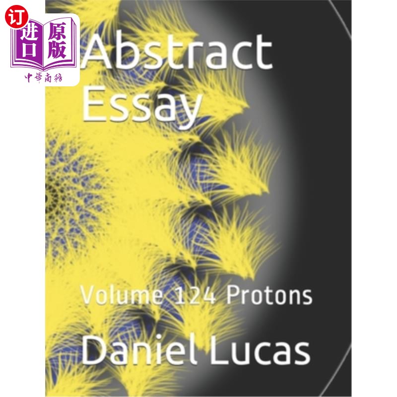 海外直订Abstract Essay: Volume 124 Protons 论文摘要：第124卷质子