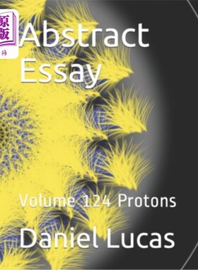 海外直订Abstract Essay: Volume 124 Protons 论文摘要：第124卷质子