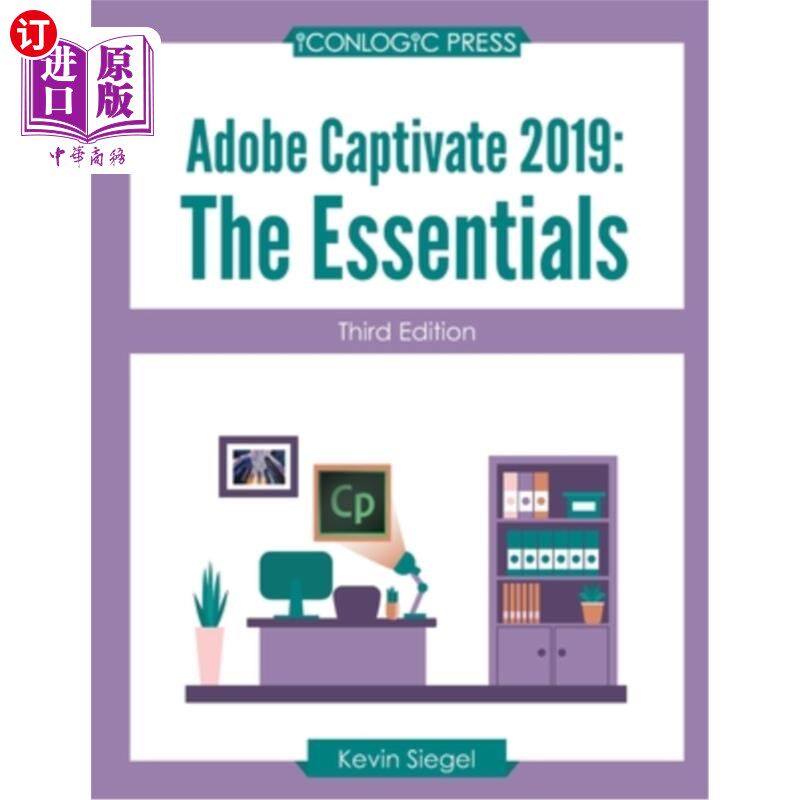 海外直订Adobe Captivate 2019: The Essentials (Third Edition) Adobe Captivate 2019:要点(第三版)