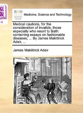 海外直订医药图书Medical Cautions, for the Consideration of Invalids; Those Especially Who Resort 伤病员医疗注意事项