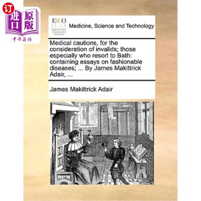 海外直订医药图书Medical Cautions, for the Consideration of Invalids; Those Especially Who Resort 伤病员医疗注意事项