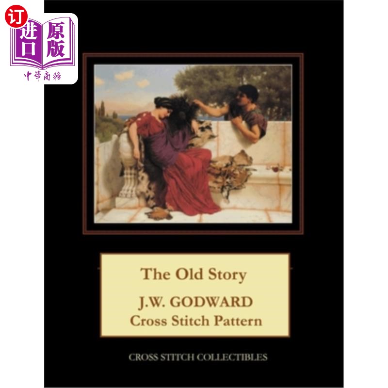 海外直订The Old Story: J.W. Godward Cross Stitch Pattern老故事：J.W.Godward十字绣图案