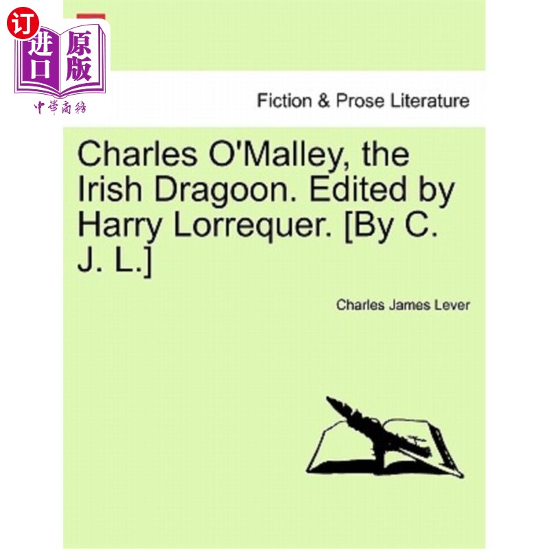 海外直订Charles O'Malley, the Irish Dragoon. Edited by Harry Lorrequer.[By C. J. L.]查尔斯·奥马利，爱尔兰龙骑兵。
