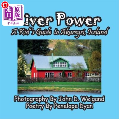 海外直订River Power, A Kid's Guide To Akureyri, Iceland River Power，冰岛阿库雷里儿童指南