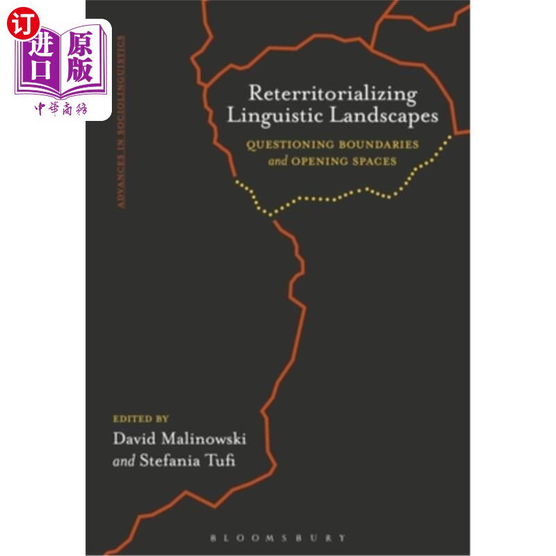 海外直订Reterritorializing Linguistic Landscapes: Questioning Boundaries and Opening Spa 重新划分语言景观:质疑边界