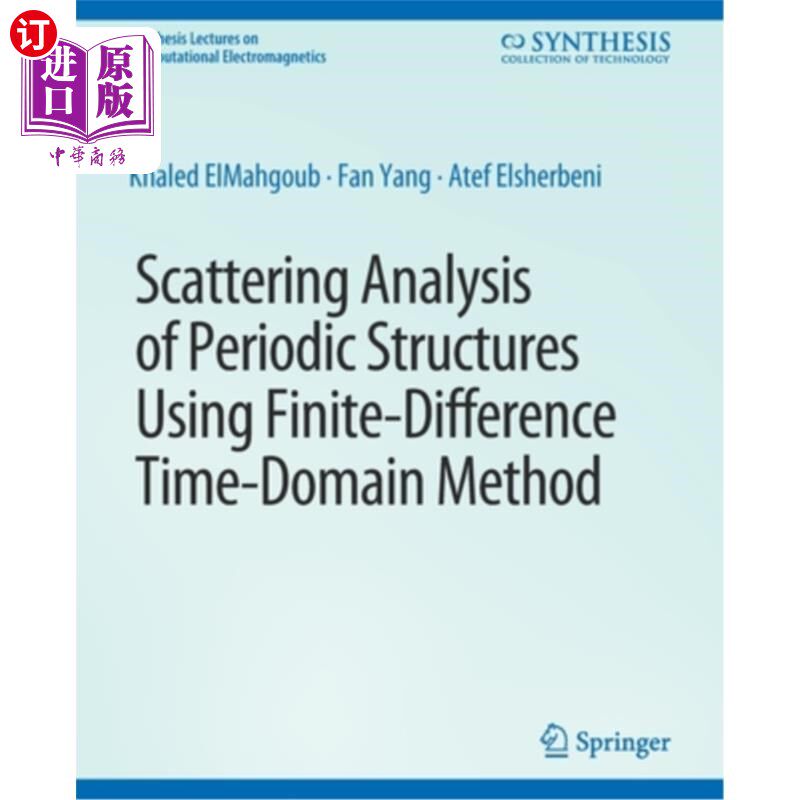 海外直订Scattering Analysis of Periodic Structures using Finite-Difference Time-Domain M 周期结构的时域有限差分散射