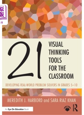 海外直订21 Visual Thinking Tools for the Classroom: Developing Real-World Problem Solver 21课堂视觉思维工具：培养5-