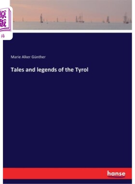 海外直订Tales and legends of the Tyrol 蒂罗尔的故事和传说