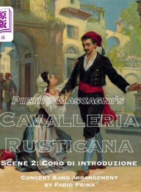 海外直订Pietro Mascagni's Cavalleria Rusticana - Scene 2: Coro di introduzione: Concert  皮埃特罗·马斯卡尼的卡瓦莱