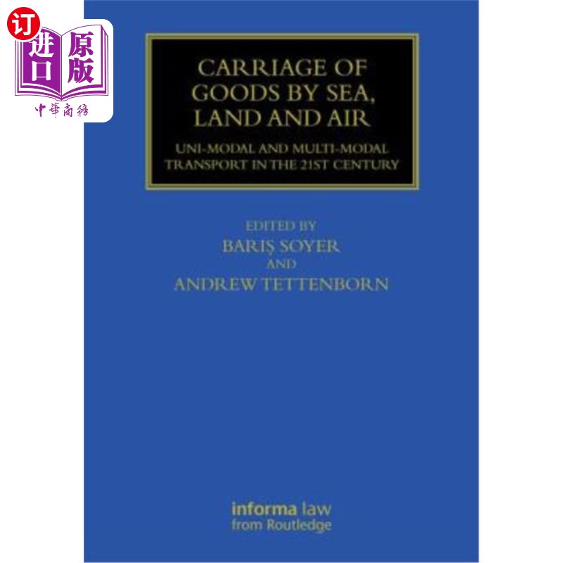 海外直订Carriage of Goods by Sea, Land and Air: Uni-Modal and Multi-Modal Transport in t 海运、陆运和空运:21世纪的