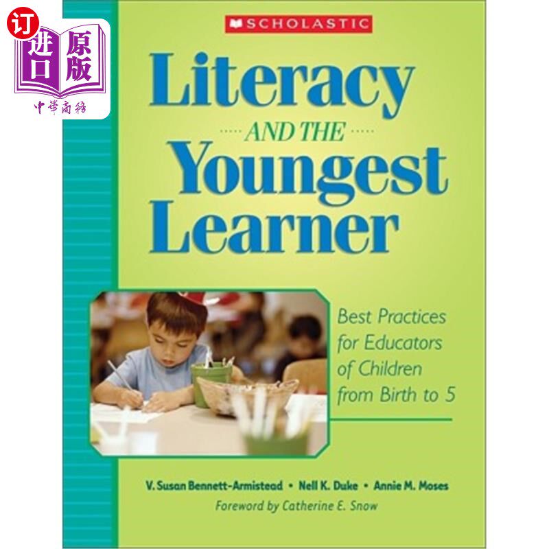 海外直订Literacy and the Youngest Learner: Best Practices for Educators of Children from 识字和最年轻的学习者：从出
