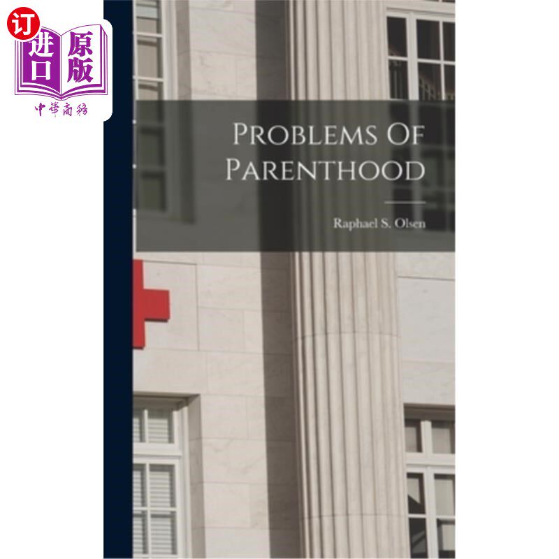 海外直订医药图书Problems Of Parenthood 为人父母的问题