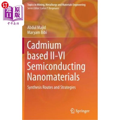 海外直订Cadmium Based II-VI Semiconducting Nanomaterials: Synthesis Routes and Strategie 镉基II-VI半导体纳米材料的