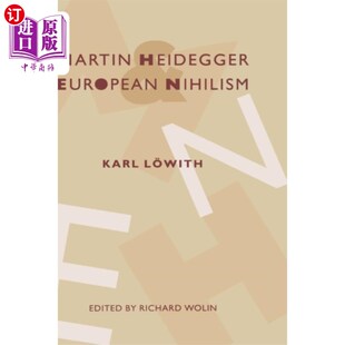 海外直订Martin Heidegger and European Nihilism 马丁·海德格尔与欧洲虚无主义