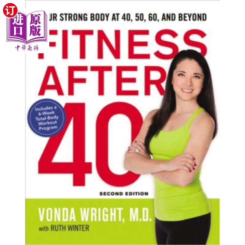 海外直订Fitness After 40: Your Strong Body at 40, 50, 60, and Beyond 40岁后的健身:40岁、50岁、60岁及以上你的强壮身